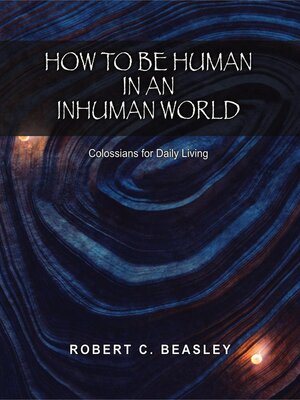 cover image of How to Be Human in an Inhuman World
